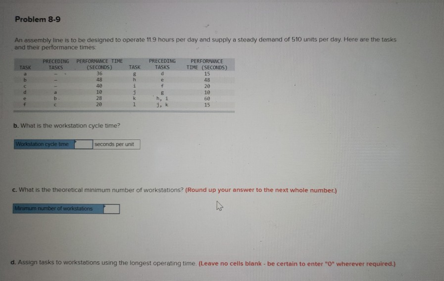 Problem 8-9 An assembly line is to be designed to