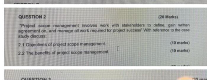 QUESTION 2 (20 Marks) Project scope management