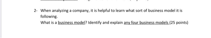 2- When analyzing a company, it is helpful to