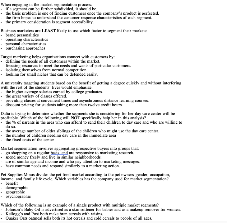 When engaging in the market segmentation process: