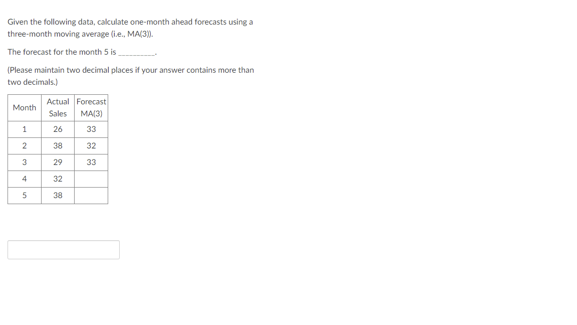 Given the following data, calculate one-month