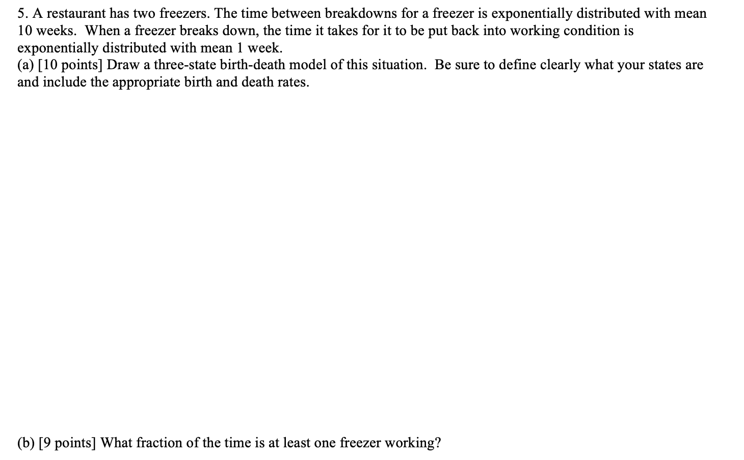5. A restaurant has two freezers. The time