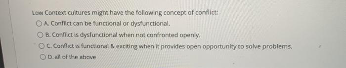 Low Context cultures might have the following