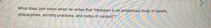 What does Jain mean when he writes that "Hinduism