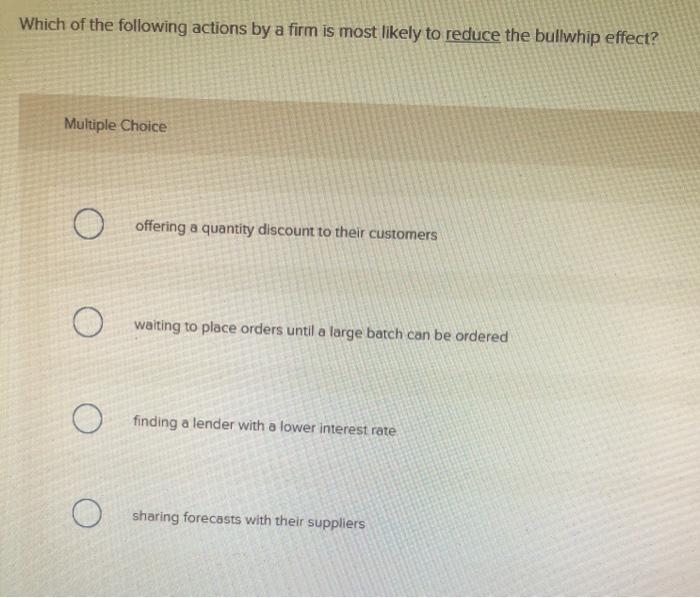 Which of the following actions by a firm is most