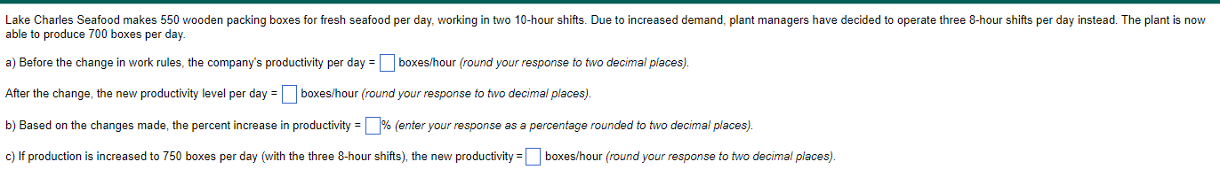 ble to produce 700 boxes per day. Before the