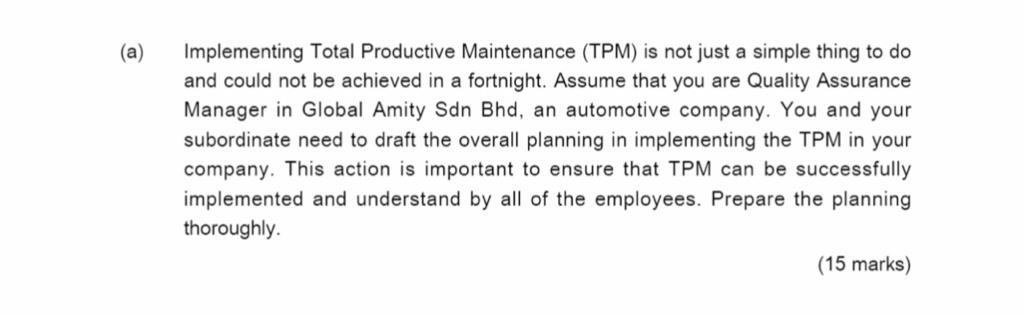 (a) Implementing Total Productive Maintenance
