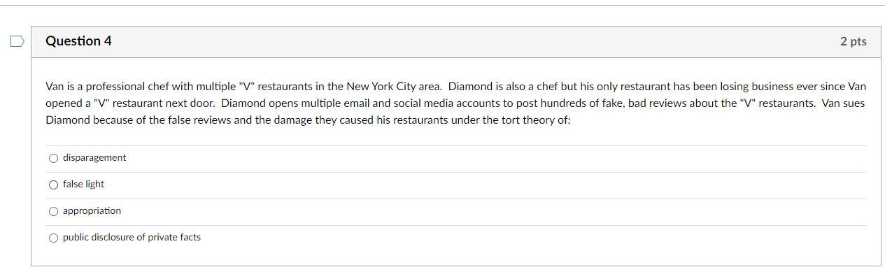 Question 4 2 pts Van is a professional chef with