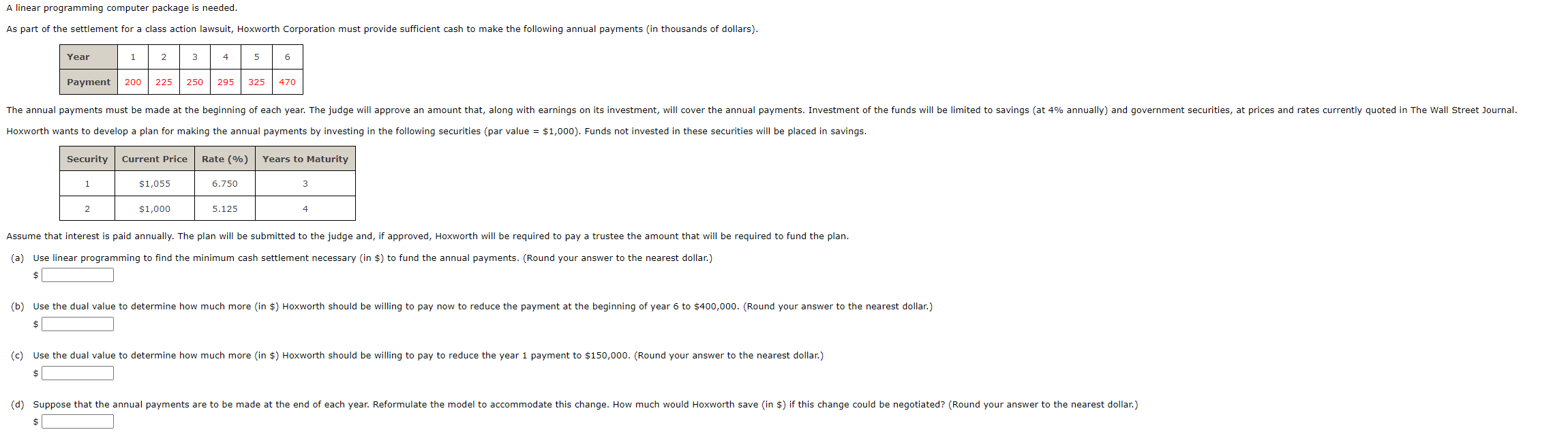 A linear programming computer package is needed.