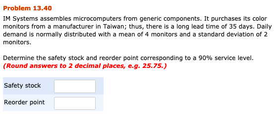 Problem 13.40 IM Systems assembles microcomputers