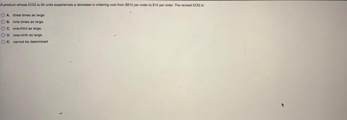 A product whose 500 i 40 units experiences a