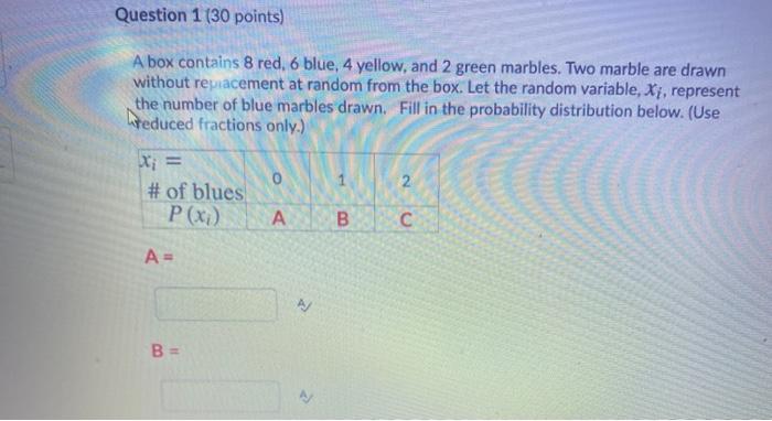 Question 1 (30 points) A box contains 8 red, 6