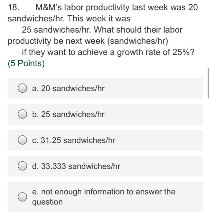 23. M&M operates 12 hours each day, 5 days a