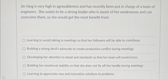 Jin Yang is very high in agreeableness and has