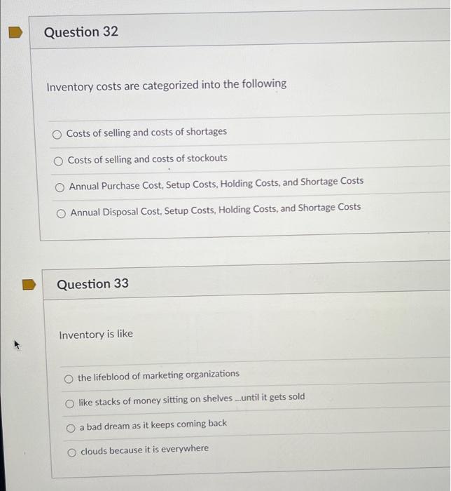 Question 32 Inventory costs are categorized into