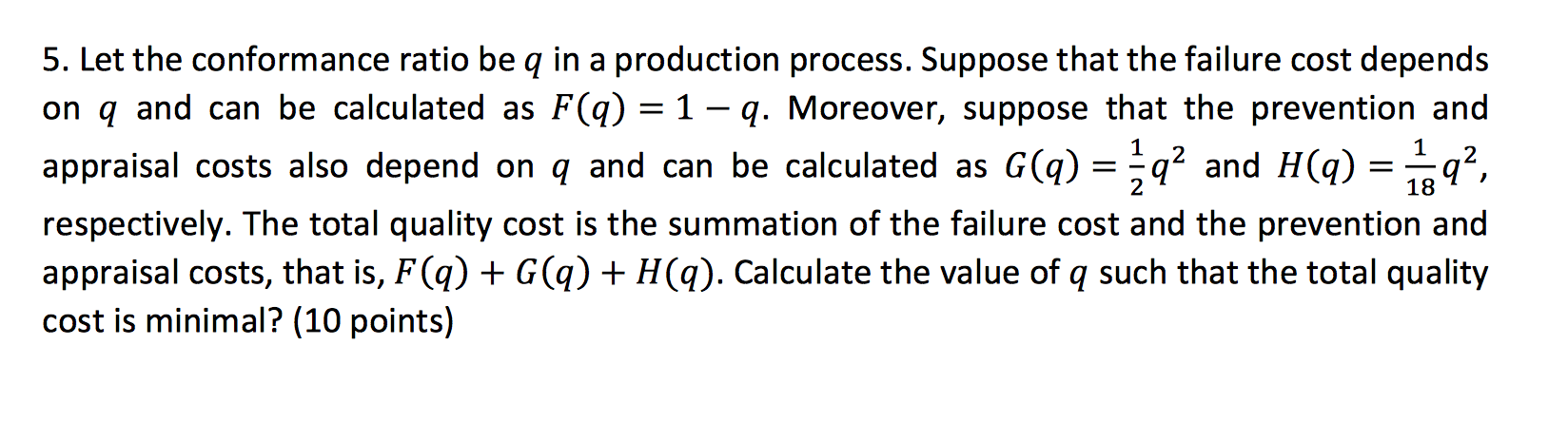 5. Let the conformance ratio be q in a production