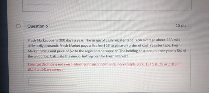 Fresh Market opens 300 days a year. The usage of