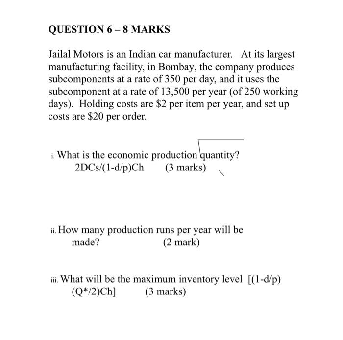 QUESTION 6 - 8 MARKS Jailal Motors is an Indian