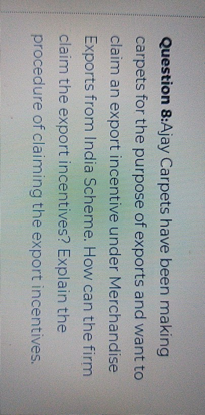 Question 8:Ajay Carpets have been making carpets