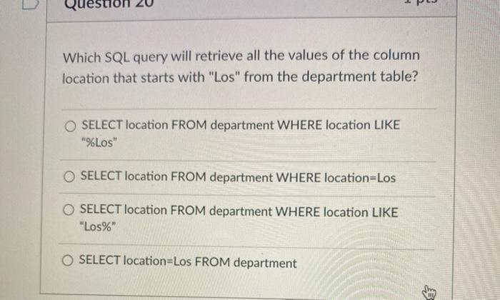 tion Which SQL query will retrieve all the values