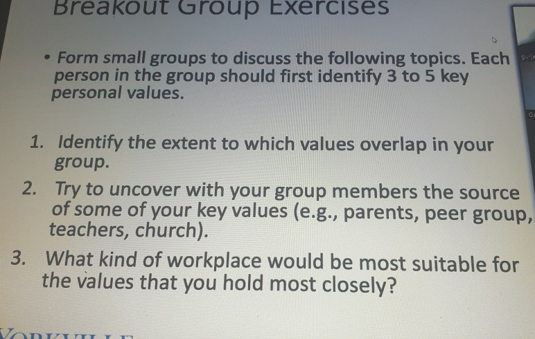 Breakout Group Exercises Form small groups to