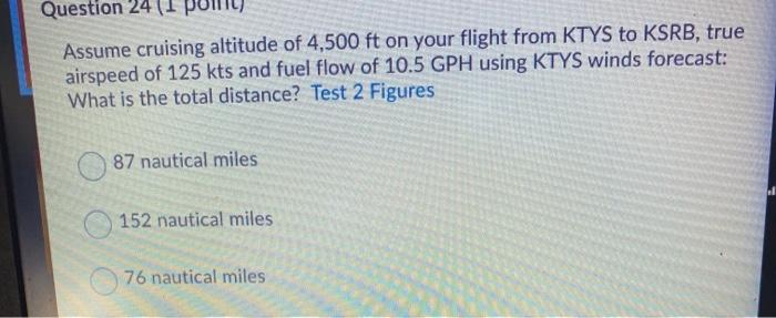 Question 24 (1 Assume cruising altitude of 4,500