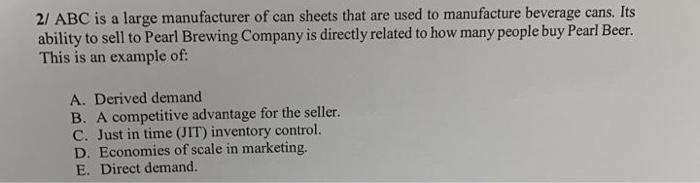 2/ ABC is a large manufacturer of can sheets that