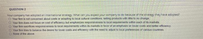 Your company has adopted an international