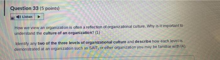Question 33 (5 points) Listen How we view an