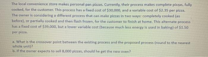 The local convenience store makes personal pan