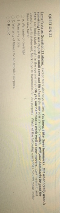 QUESTION 22 Same facts as Question 21 above,