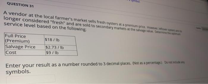 QUESTION 31 A vendor at the local farmer's market