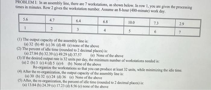 PROBLEM I: In an assembly line, there are 7