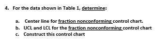 4. For the data shown in Table 1, determine: a.