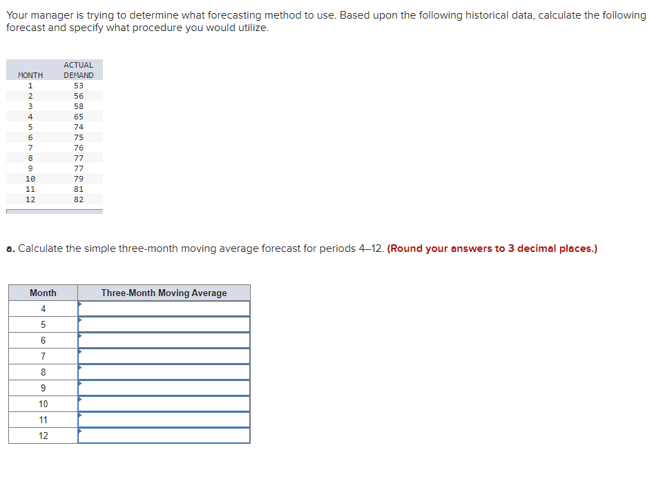 Your manager is trying to determine what