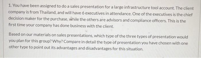 1. You have been assigned to do a sales