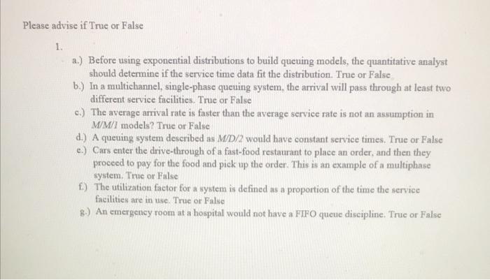 Please advise if True or False 1. a.) Before