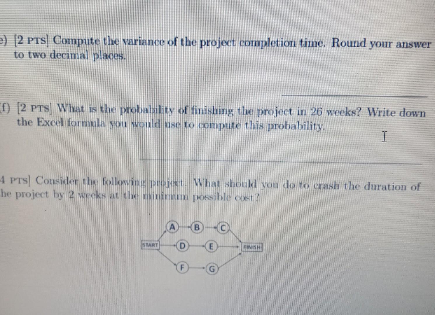 2. Consider the following project. Time Estimates