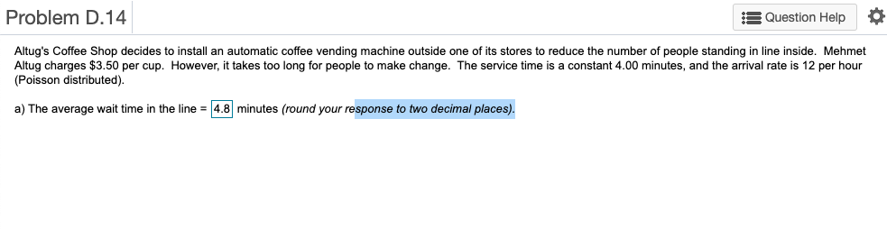 Problem D.14 :3 Question Help Altug's Coffee Shop