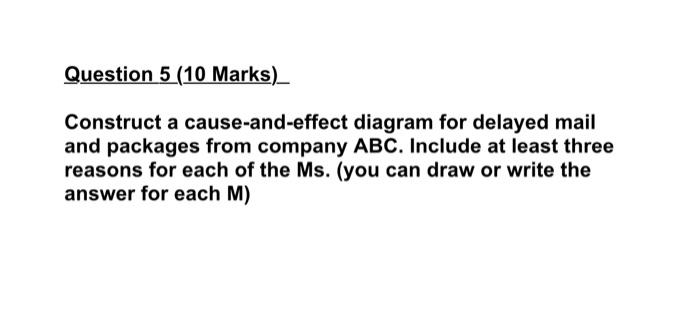 Question 5 (10 Marks) Construct a