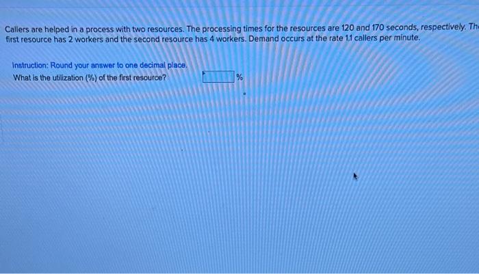 Callers are helped in a process with two