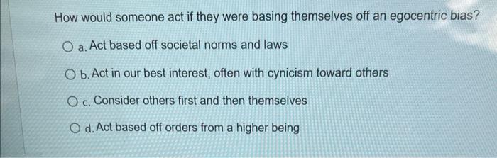 How would someone act if they were basing