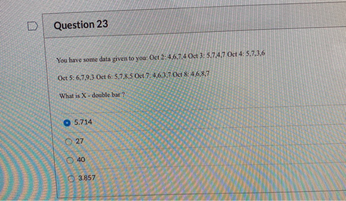 Question 23 You have some data given to you: Oct