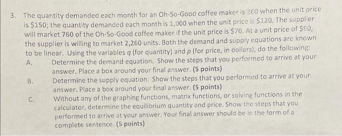 3. The quantity demanded each month for an