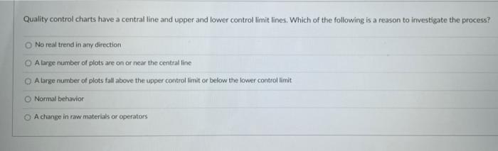 Quality control charts have a central line and