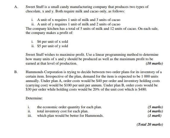 A. Sweet Stuff is a small candy manufacturing
