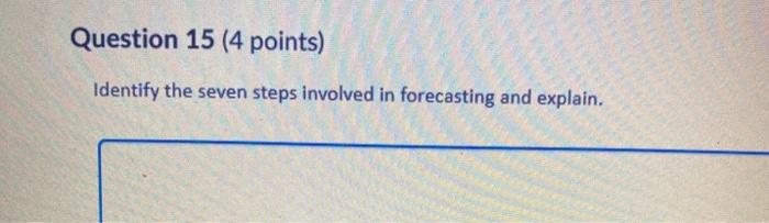 Question 15 (4 points) Identify the seven steps