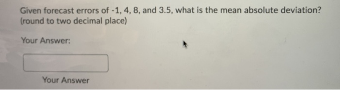 a) b) Given forecast errors of -1, 4, 8, and 3.5,