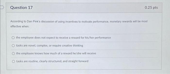 According to Dan Pink's discussion of using