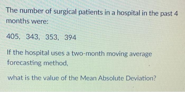 The number of surgical patients in a hospital in